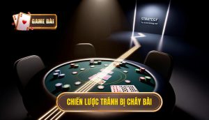 chiến lược tránh bị cháy bài