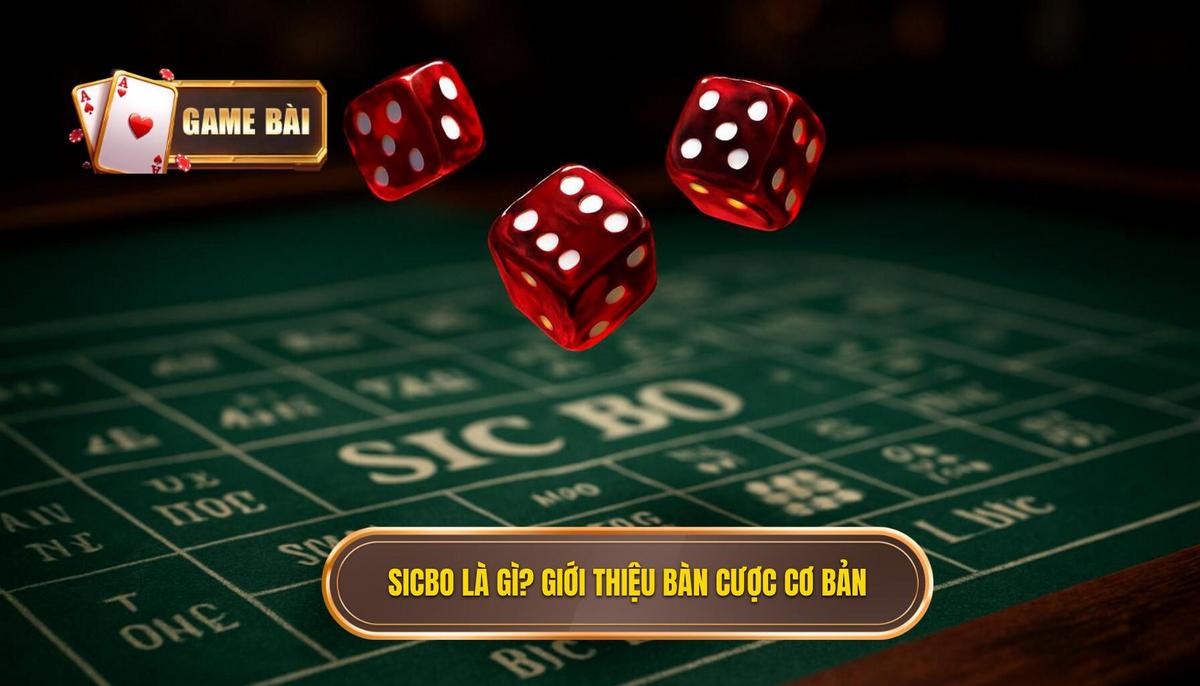 Hướng Dẫn Chi Tiết Cách Chơi Sicbo Chuyên Nghiệp | GAME BÀI 1 Sicbo Là Gì_ Phân Tích Bàn Cược Cơ Bản