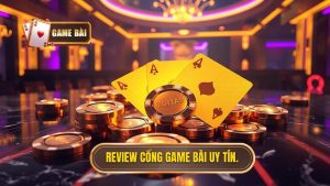 Review cổng game bài đổi thưởng: Cẩm nang chọn mặt gửi vàng cho game thủ