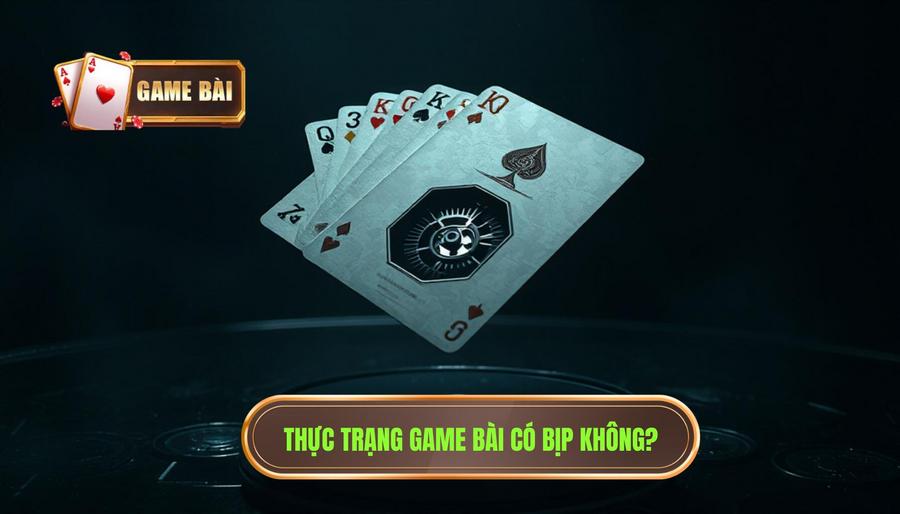 Thực trạng thị trường: Game bài có bịp không?